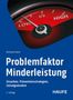 Reinhold Haller: Problemfaktor Minderleistung, Buch