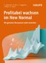 Dirk Johannsen: Profitabel wachsen im New Normal, Buch