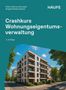 "Crashkurs Wohnungseigentumsverwaltung, 3. Auflage" von Peter-Dietmar Schnabel, Brigitte Battke-Spitzer. Gebäude vor blauem Himmel., Buch
