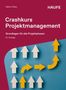 Text: "Crashkurs Projektmanagement. Grundlagen für alle Projektphasen. 10. Auflage." Bunte Pfeile auf rotem und blauem Hintergrund.