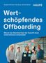 "Wertschöpfendes Offboarding. Warum der Abschied über die Zukunft eines Unternehmens entscheidet." Menschen mit Haftnotizen., Buch