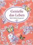 Genieße das Leben, Buch