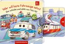 „Wer will laute Fahrzeuge sehn? Der schiebt und zählt von 1 bis 10!“ Illustration mit fröhlichen Fahrzeugen., Buch