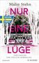 Malin Stehn: Nur eine Lüge - Zwei Familien, eine tödliche Verbindung, Buch