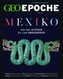 Jürgen Schaefer: GEO Epoche 127/2024 - Mexiko, Buch