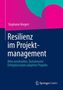 Stephanie Borgert: Resilienz im Projektmanagement, Buch