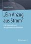 Robert Feustel: "Ein Anzug aus Strom", Buch