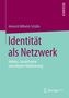 Heinrich Wilhelm Schäfer: Identität als Netzwerk, Buch