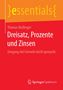 Titel: "Dreisatz, Prozente und Zinsen". Untertitel: "Umgang mit Formeln leicht gemacht". Logo: Springer Spektrum Pferdesymbol., Buch