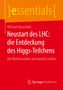 Michael Hauschild: Neustart des LHC: die Entdeckung des Higgs-Teilchens, Buch