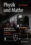 Uwe Grellmann: Physik und Mathe - Leichter geht's mit der Modelleisenbahn, Buch