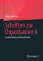 Niklas Luhmann: Schriften zur Organisation 6, Buch