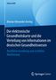 Marian Alexander Arning: Die elektronische Gesundheitskarte und die Verteilung von Informationen im deutschen Gesundheitswesen, Buch