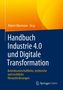 : Handbuch Industrie 4.0 und Digitale Transformation, Buch