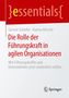 Gernot Schiefer: Die Rolle der Führungskraft in agilen Organisationen, Buch