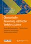 Carsten Sommer: Ökonomische Bewertung städtischer Verkehrssysteme, 1 Buch und 1 eBook