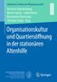 : Organisationskultur und Quartiersöffnung in der stationären Altenhilfe, Buch