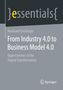 Reinhard Ematinger: From Industry 4.0 to Business Model 4.0, Buch
