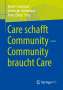 : Care schafft Community - Community braucht Care, Buch