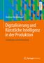 Andreas Mockenhaupt: Digitalisierung und Künstliche Intelligenz in der Produktion, Buch
