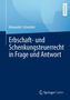 Alexander Schneider: Erbschaft- und Schenkungsteuerrecht in Frage und Antwort, Buch