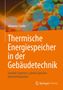 Johannes Goeke: Thermische Energiespeicher in der Gebäudetechnik, Buch