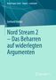 Gerd Halder: Nord Stream 2 - Das Beharren auf widerlegten Argumenten, Buch