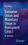 Dirk Meyer: European Union and Monetary Union in Permanent Crisis I, Buch
