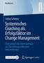 Selina Schmitz: Systemisches Coaching als Erfolgsfaktor im Change Management, Buch
