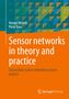 Petre Sora: Sensor networks in theory and practice, Buch