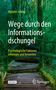 Myriam Schlag: Wege durch den Informationsdschungel, Buch