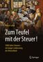 Reiner Sahm: Zum Teufel mit der Steuer!, Buch