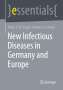Günter A. Schaub: New Infectious Diseases in Germany and Europe, Buch