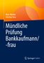 Felicitas Voss: Mündliche Prüfung Bankkaufmann/-frau, Buch