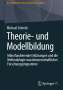 Michael Schmid: Theorie- und Modellbildung, Buch