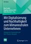 Mit Digitalisierung und Nachhaltigkeit zum klimaneutralen Unternehmen, Buch