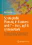 Inge Hanschke: Strategische Planung in Business und IT ¿ lean, agil & systematisch, Buch