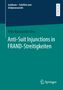 Felix Konstantin Hess: Anti-Suit Injunctions in FRAND-Streitigkeiten, Buch