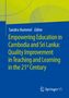 Empowering Education in Cambodia and Sri Lanka: Quality Improvement in Teaching and Learning in the 21st Century, Buch