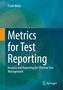 Frank Witte: Metrics for Test Reporting, Buch