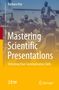 Barbara Hey: Mastering Scientific Presentations, Buch