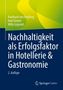 Burkhard von Freyberg: Nachhaltigkeit als Erfolgsfaktor in Hotellerie & Gastronomie, Buch