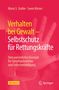 Mario S. Staller: Verhalten bei Gewalt - Selbstschutz für Rettungskräfte, Buch