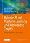 Hybride KI mit Machine Learning und Knowledge Graphs, Buch, Buch
