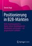 Dennis Vogt: Positionierung in B2B-Märkten, Buch