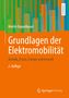 Martin Doppelbauer: Grundlagen der Elektromobilität, Buch