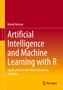 Bernd Heesen: Artificial Intelligence and Machine Learning with R, Buch