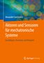 Alexander Czechowicz: Aktoren und Sensoren für mechatronische Systeme, Buch