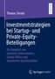 Thomas Forster: Investmentstrategien bei Startup- und Private-Equity-Beteiligungen, Buch