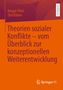 Ansgar Thiel: Theorien sozialer Konflikte - vom Überblick zur konzeptionellen Weiterentwicklung, Buch